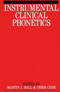 Instrumental Clinical Phonetics (e-bok)