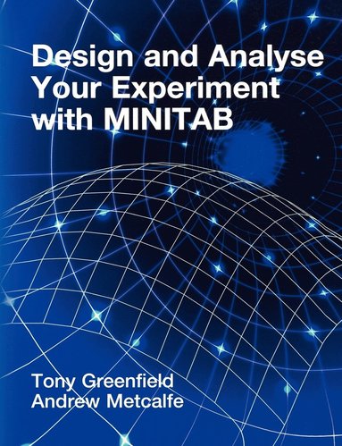 Design and Analyse Your Experiment Using MINITAB (hftad)