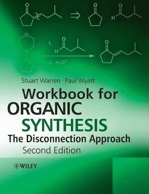 Workbook for Organic Synthesis: The Disconnection Approach (häftad)