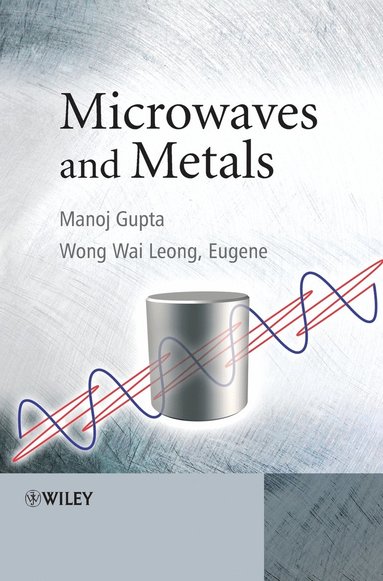 Microwaves and Metals (inbunden)
