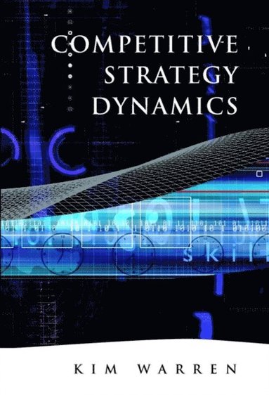 Competitive Strategy Dynamics (häftad)
