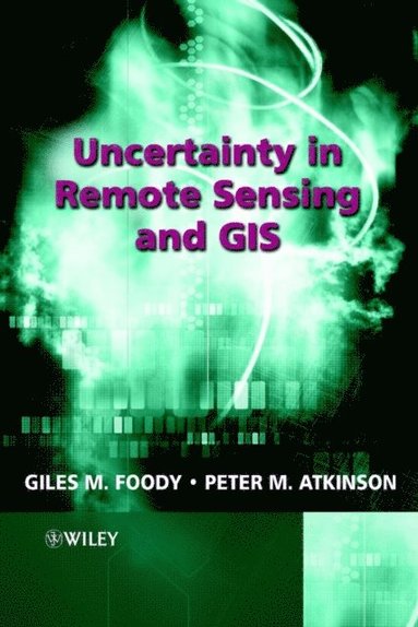 Uncertainty in Remote Sensing and GIS (e-bok)