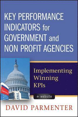 Key Performance Indicators for Government and Non Profit Agencies (inbunden)