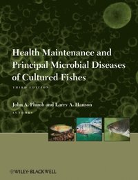 Health Maintenance and Principal Microbial Diseases of Cultured Fishes (e-bok)