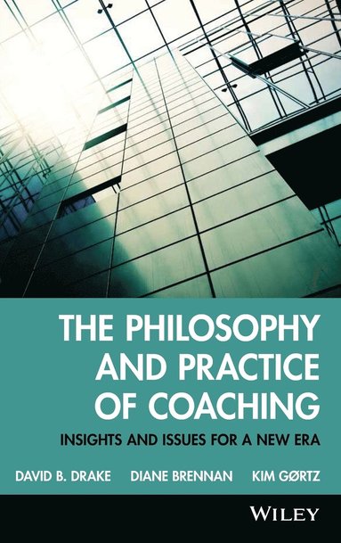 The Philosophy and Practice of Coaching (inbunden)
