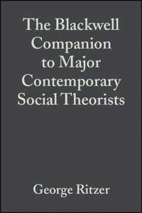 Blackwell Companion to Major Contemporary Social Theorists (e-bok)