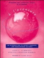 Workbook and Laboratory Manual to accompany A l'aventure: An Introduction to French Language and Francophone Cultures (hftad)