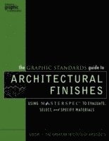 The Graphic Standards Guide to Architectural Finishes (inbunden)