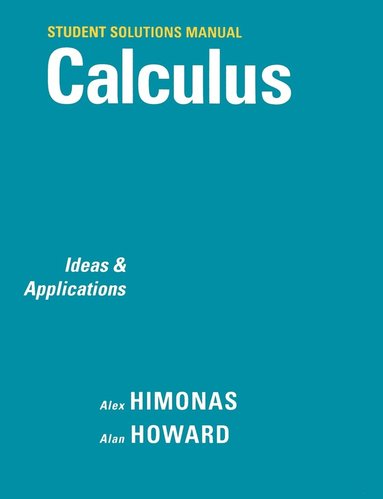 Student Solutions Manual to accompany Calculus: Ideas and Applications, 1e (häftad)