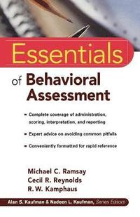 Essentials Of Behavioral Assessment Michael C Ramsay Cecil R Reynolds R W Kamphaus Haftad Bokus