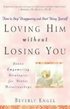 Loving Him without Losing You