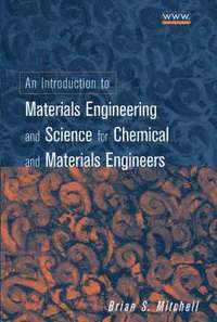 An Introduction to Materials Engineering and Science for Chemical and Materials Engineers (inbunden)