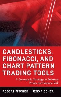 Candlesticks, Fibonacci, and Chart Pattern Trading Tools (inbunden)