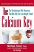 The Calcium Key: The Revolutionary Diet Discovery That Will Help You Lose Weight Faster