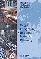 Retail Geography and Intelligent Network Planning (inbunden)