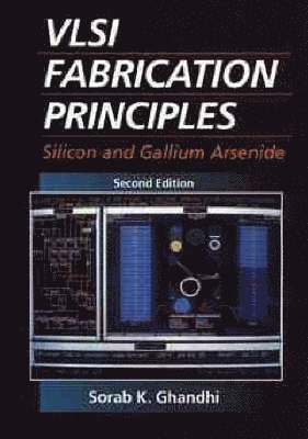 VLSI Fabrication Principles (inbunden)