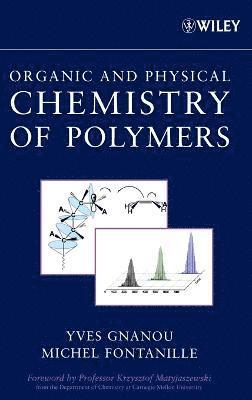 Organic and Physical Chemistry of Polymers (inbunden)