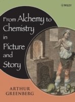 From Alchemy to Chemistry in Picture and Story (inbunden)