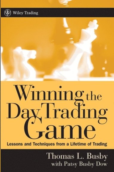 Winning the Day Trading Game (inbunden)