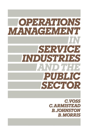 Operations Management in Service Industries and the Public Sector (inbunden)