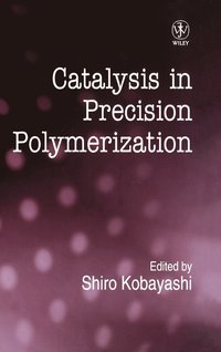 Catalysis in Precision Polymerization (inbunden)