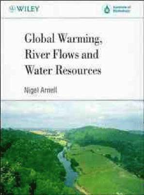 Global Warming, River Flows and Water Resources (inbunden)