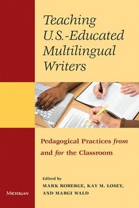 Teaching U.S.- Educated Multilingual Writers (häftad)