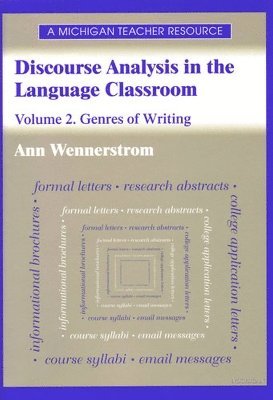 Discourse Analysis in the Language Classroom v.2; Genres of Writing (hftad)