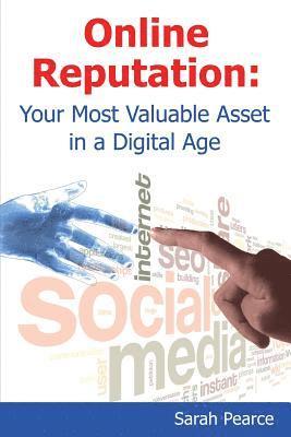 Online Reputation: Your Most Valuable Asset in a Digital Age (hftad)