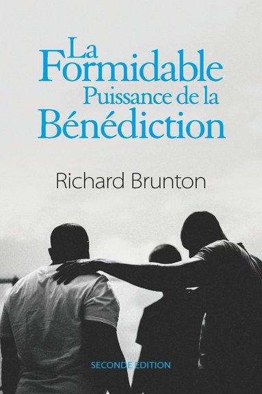 La Formidable Puissance de la Bndiction (inbunden)