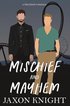 Mischief and Mayhem: A gay mm contemporary sweet romance