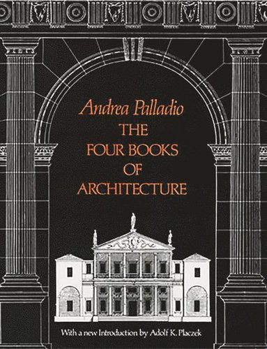 Four Books of Architecture (inbunden)