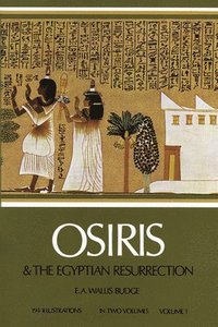 Osiris and the Egyptian Resurrection: v. 1 (hftad)