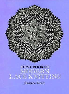 The First Book of Modern Lace Knitting (hftad)