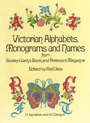Victorian Alphabets, Monograms and Names for Needleworkers (h�ftad)