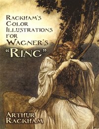 Rackham's Color Illustrations for Wagner's 'Ring' (häftad)