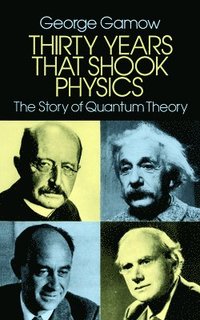 Thirty Years That Shook Physics (häftad)