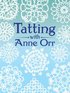 Tatting With Anne Orr