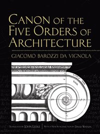 Canon of the Five Orders of Architecture (e-bok)
