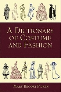 A Dictionary of Costume and Fashion (hftad)