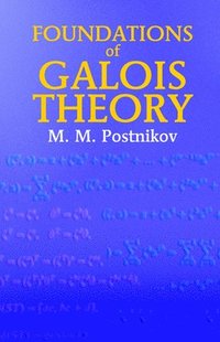 Foundations of Galois Theory (hftad)