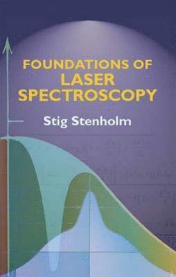 Foundations of Laser Spectroscopy (inbunden)