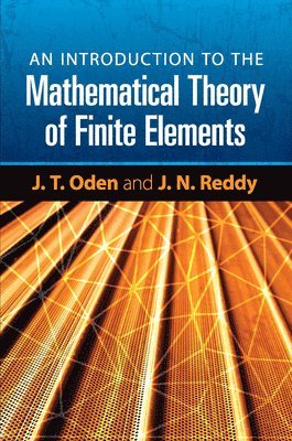 An Introduction to the Mathematical Theory of Finite Elements (häftad)
