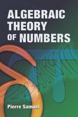 Algebraic Theory of Numbers (inbunden)