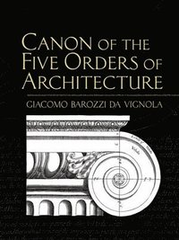 Canon of the Five Orders of Architecture (häftad)