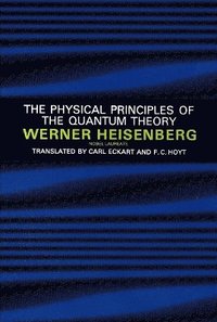 Physical Principles of the Quantum Theory (häftad)