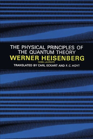Physical Principles of the Quantum Theory (häftad)