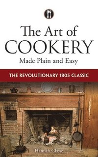 The Art of Cookery Made Plain and Easy (hftad)