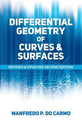 Differential Geometry of Curves and Surfaces (häftad)