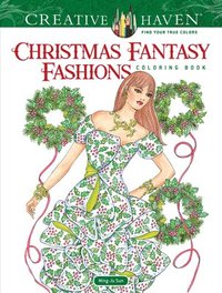 Creative Haven Christmas Fantasy Fashions Coloring Book (hftad)